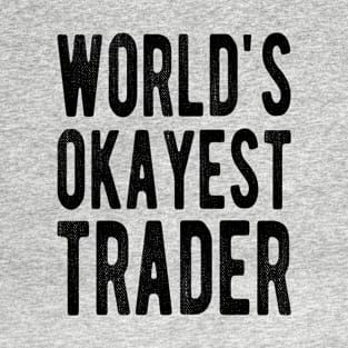 Trader Daytrader Crypro Gift Idea T-Shirt